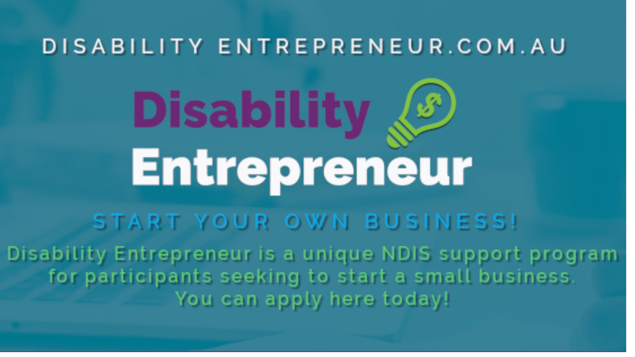 Disability Entrepreneur - NDIS Entrepreneur Small Business Support