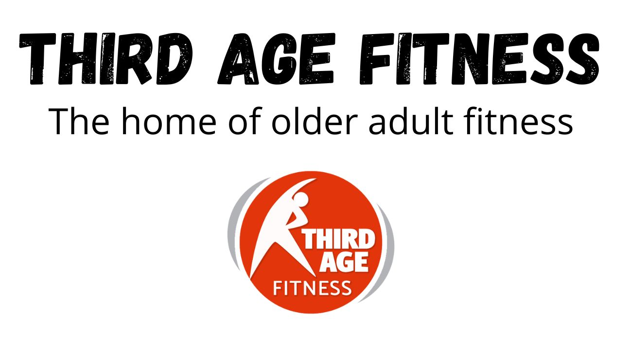 Third Age Fitness: The home of older adult fitness