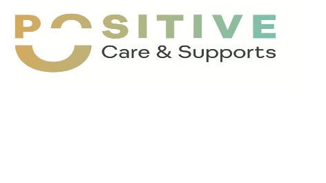 Positive Care and Supports