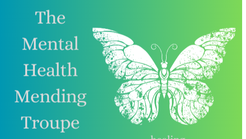 The Mental Health Mending Troupe